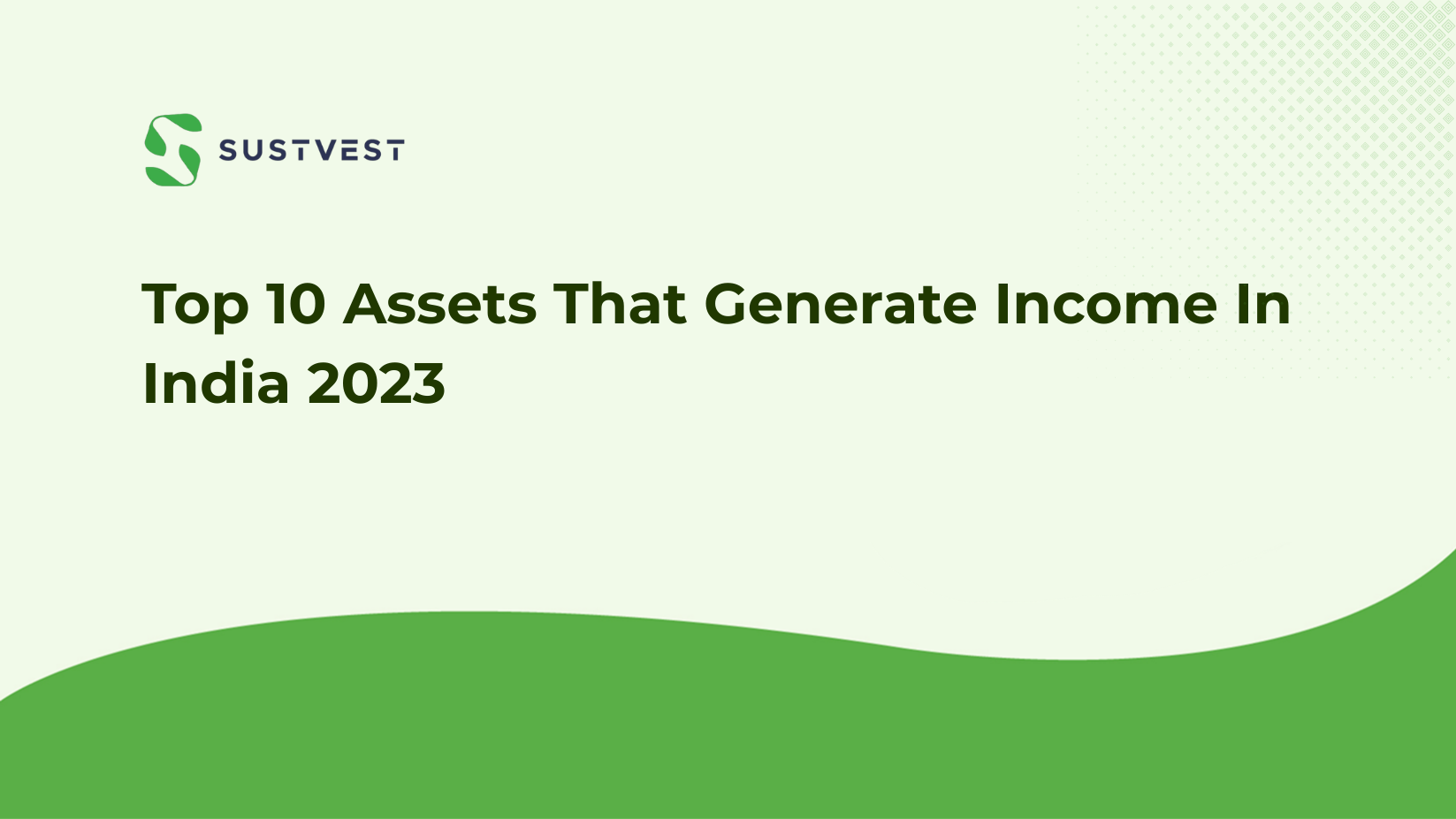 Top 10 Assets That Generate Income In India 2023