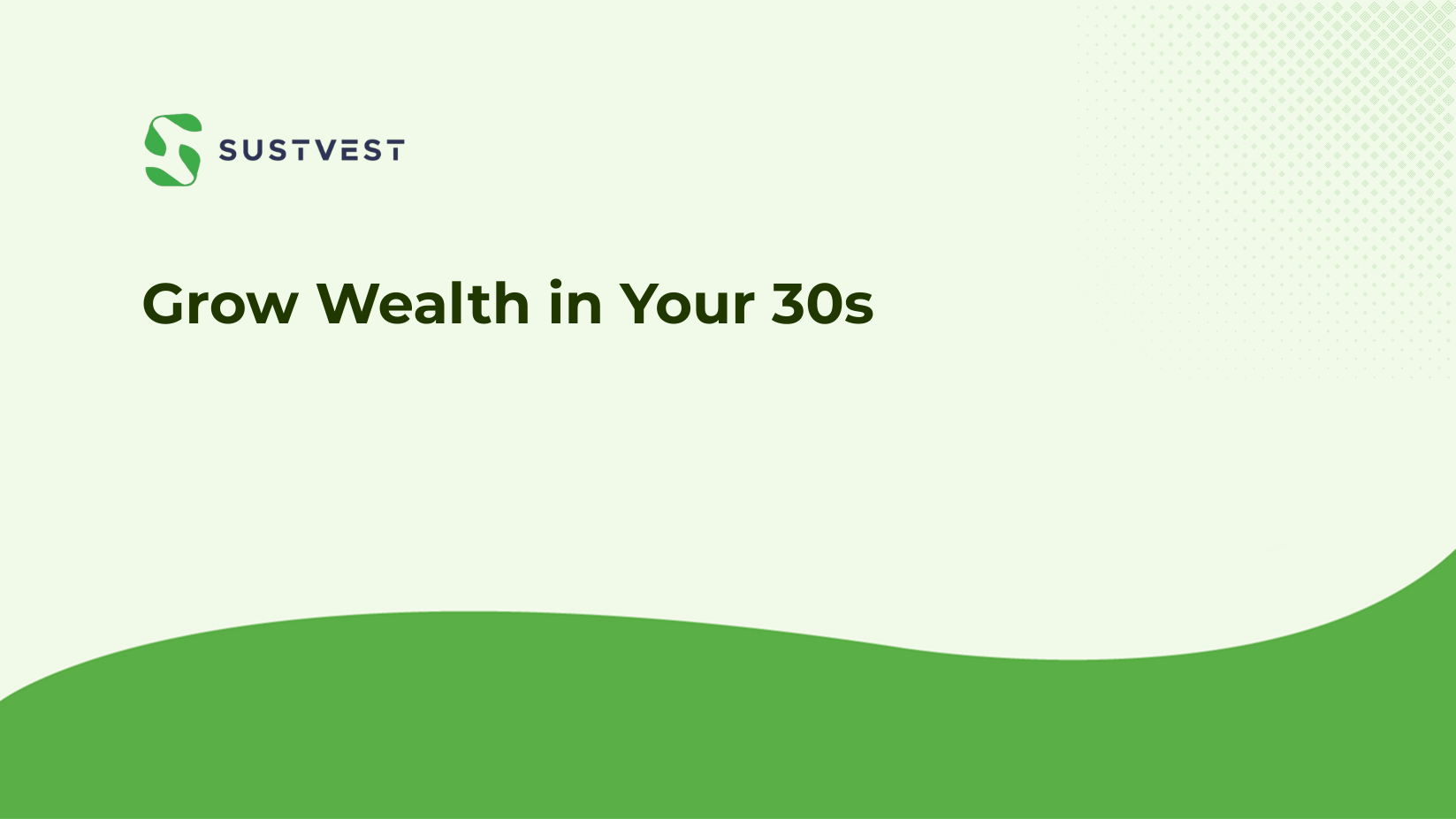 Grow wealth