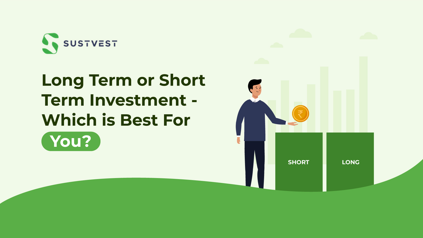 Long term or short term investment – which is best for you?