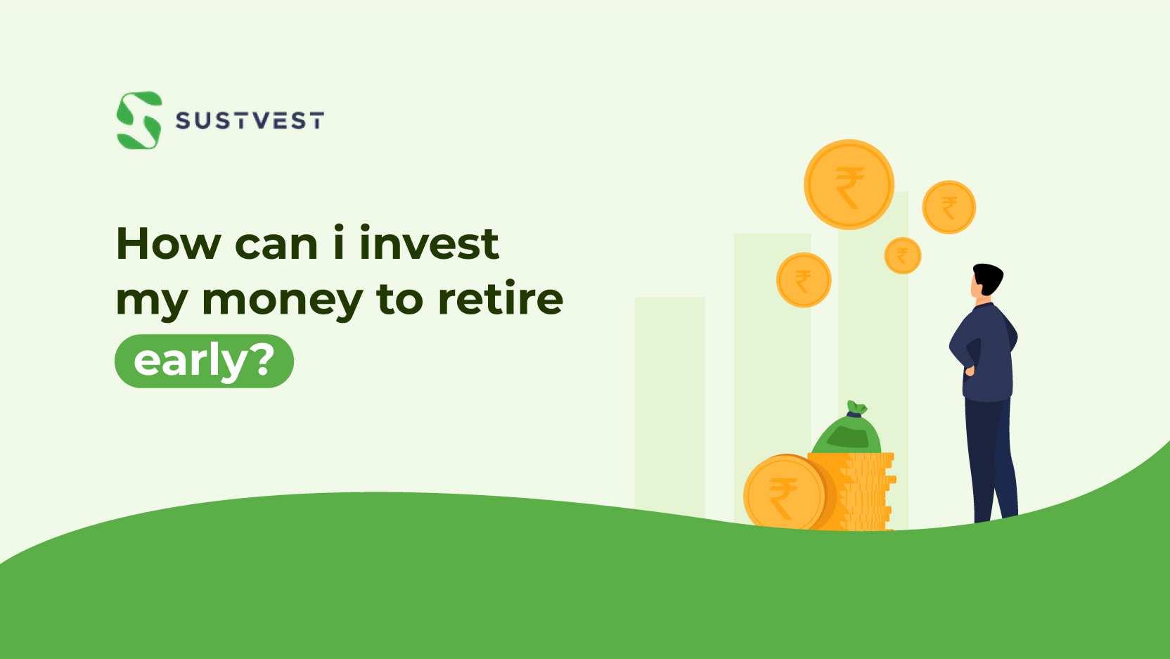 How Can I Invest My Money to Retire Early?