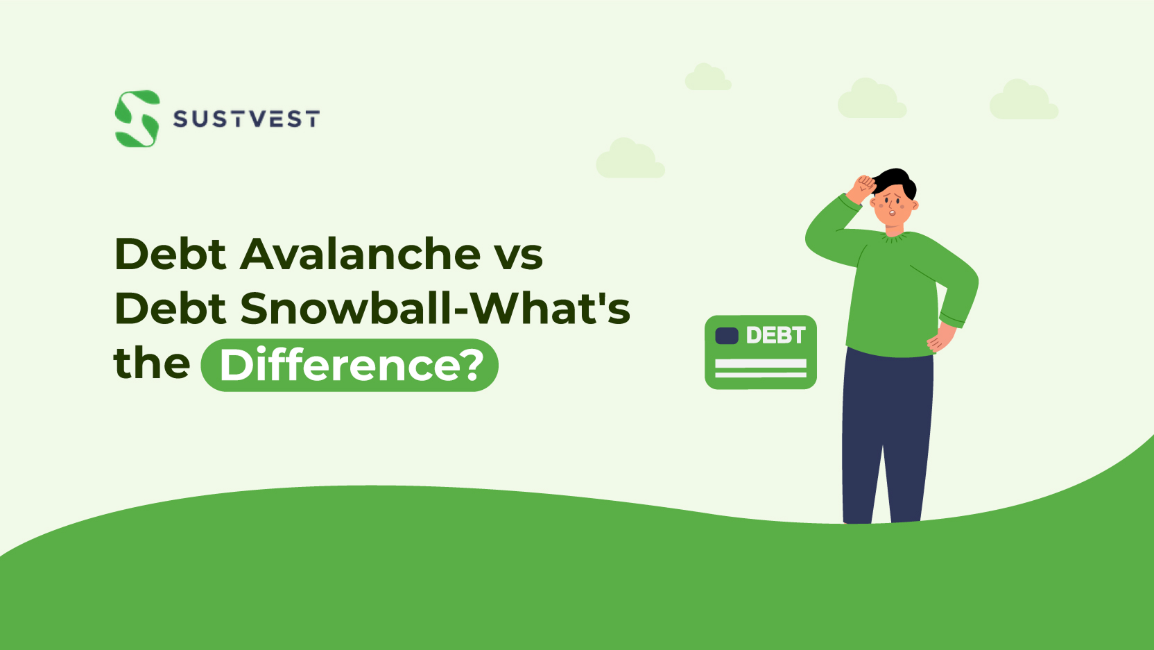 Debt Avalanche vs. Debt Snowball – Which Method is Right for You?