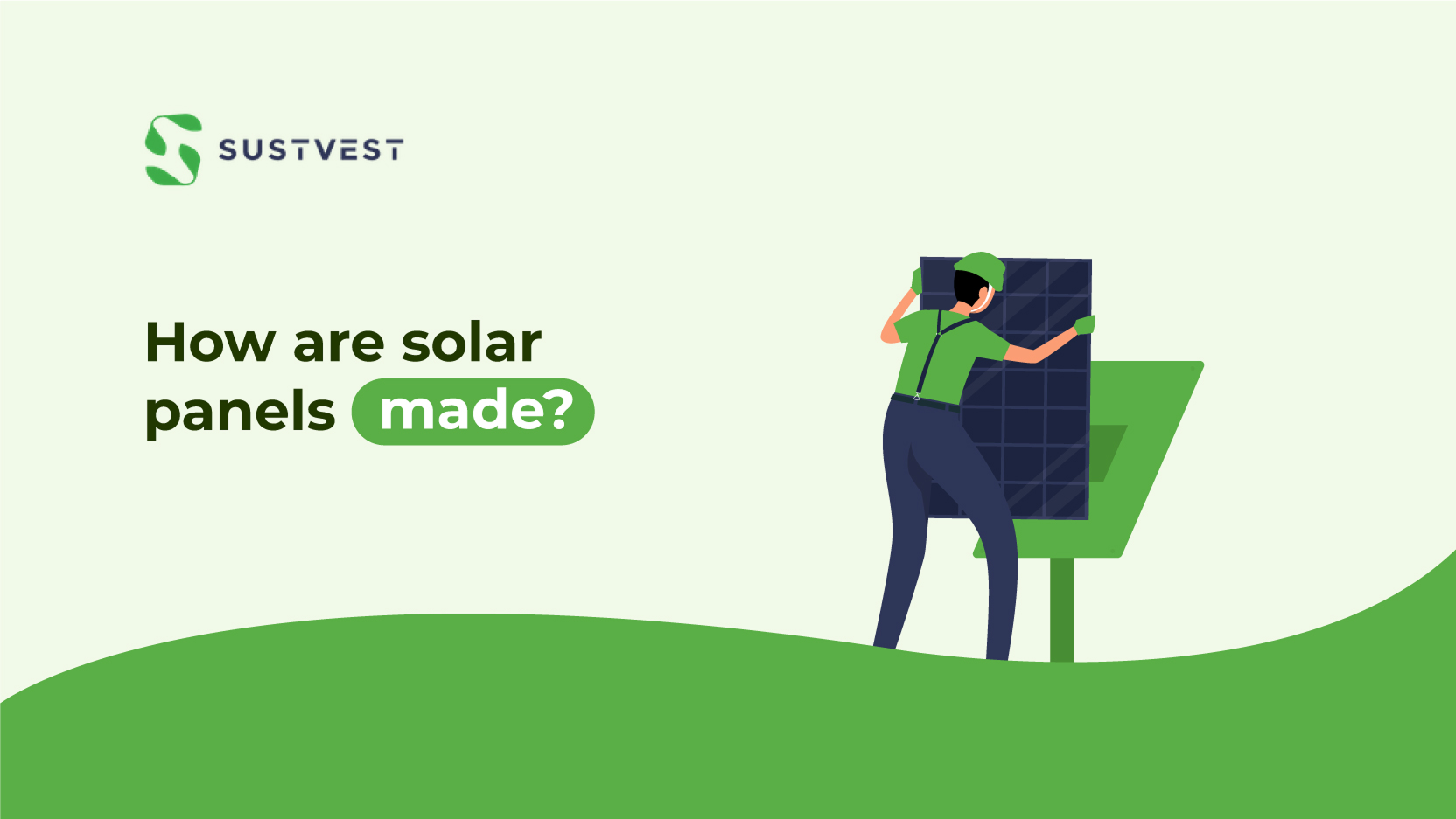 how are solar panels mad