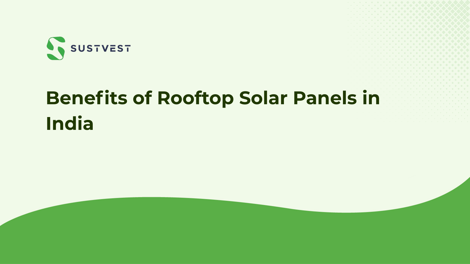 Harnessing the Sun: 7 Unbelievable Benefits of Rooftop Solar Panels in India