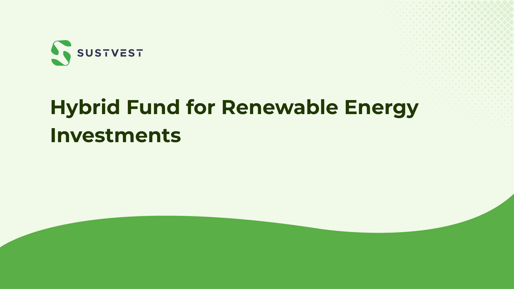 What is Hybrid Fund for Renewable Energy Investments?